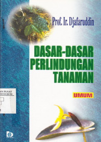 Dasar-dasar Perlindungan Tanaman (umum)