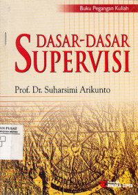 Dasar-dasar Supervisi : Buku Pegangan Kuliah