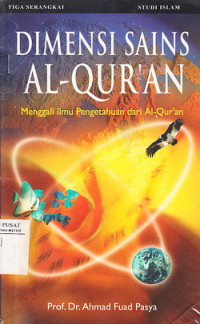 Dimensi Sains Al-Quran : Menggali Kandungan Ilmu Pengetahuan Dari Alquran