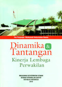 Dinamika dan tantangan kinerja lembaga perwakilan