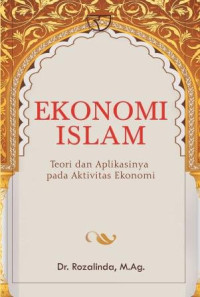 Ekonomi islam : teori dan aplikasinya pada aktivitas ekonomi