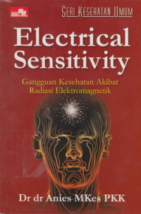 Electrical Sensituvity: Gangguan Kesehatan Akibat Radiasi Elektromagnetik