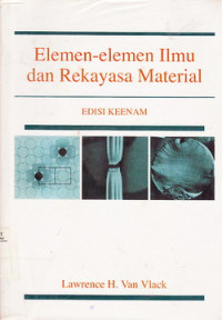 Elemen-elemen Ilmu Dan Rekayasa Material