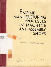 Engine Manufacturing processes In Machine And Assembly Shops