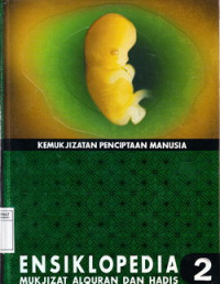 Ensiklopedia Mukjizat Al-Quran dan Hadis Jilid. 2