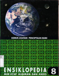 Ensiklopedia Mukjijat Al Quran Dan Hadis Jilid 8