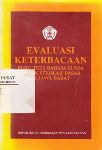Evaluasi Keterbacaan : Buku Teks Bahasa Sunda Untuk Sekolah Dasar Di Jawa Barat