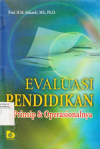 Evaluasi Pendidikan : Prinsip Dan Operasionalnya