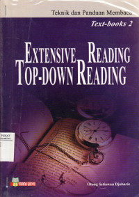 Teknik Dan Panduan Membaca Text-Books 2 : Extensive Reading Top-Down Reading