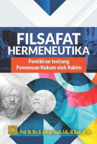 Filsafat hermeneutika : pemikiran tentang penemuan hukum oleh hakim