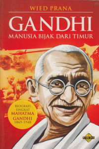 Gandhi manusia bijak dari timur