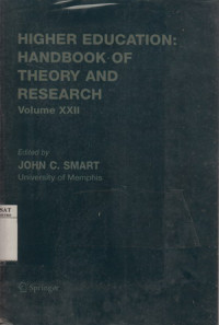 Higher education : handbook of theory and research volume XXII