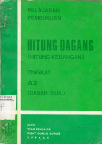 Hitung Dagang (Hitung Keuangan): Tingkat A2 (Dasar Dua)