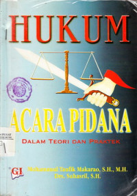 Hukum acara pidana : dalam teori dan praktek