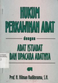 Hukum Perkawinan Adat Dengan Adat Istiadat dan Upacara Adatnya