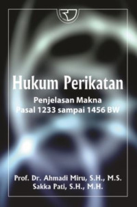 Hukum perikatan : penjelasan makna Pasal 1233 sampai 1456 BW