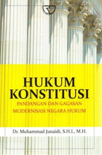 Hukum konstitusi : pandangan dan gagasan modernisasi negara hukum