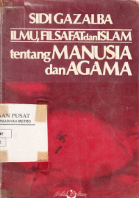 Ilmu, Filsafat dan Islam Tentang Manusia dan Agama.
