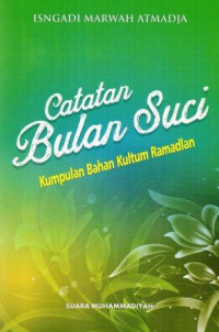 Catatan bulan suci: kumpulan bahan kultum Ramadhan