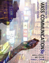 Introduction to mass communication : media literacy and culture