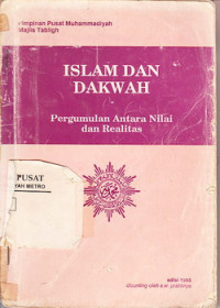 ISLAM DAN DAKWAH: Pengumulan Antara Nilai dan Realita