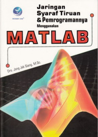 Jaringan Syaraf tiruan dan pemrogramannya menggunakan MALTAB