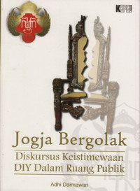 Jogja bergolak diskursus keistimewaan DIY dalam ruang publik