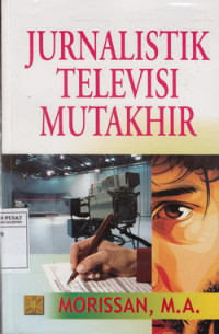 Jurnalistik Televisi Mutakhir