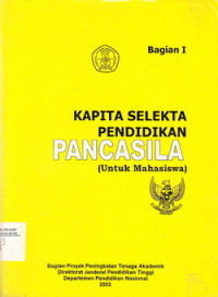 Kapita Selekta pendidikan Pancasila: Untuk Mahasiswa