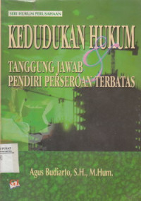 Kedudukan Hukum Dan Tanggung Jawab Pendiri Perseroan Terbatas