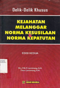 Delik-delik Khusus : Kejahatan melanggar Norma Kesusilaan dan Norma Kepatuhan