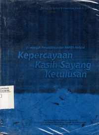 Mencegah Penyalahgunaan Napza Melalui Kepercayaan Kasih Sayang Ketulusan