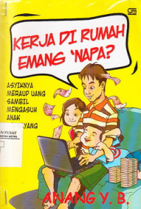 Kerja di Rumah Emang Napa?