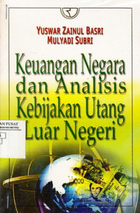 Keuangan Negara dan Analisis Kebijakan Utang Luar Negeri