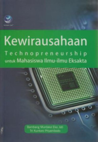 Kewirausahaan : technopreneurship untuk mahasiswa ilmu-ilmu eksakta