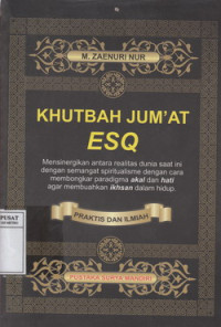 Khutbah Jumat ESQ Membangkitkan Ritual Dalam Faktual: Praktis Dan Ilmiah