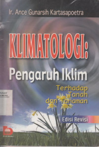 Klimatologi : Pengaruh Iklim Terhadap Tanah Dan Tanaman