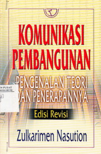 Komunikasi Pembangunan: Penggenalan Teori Dan Penerapannya