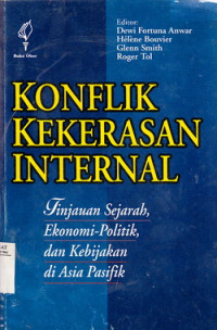 Konflik Kekerasan Internal : Tinjauan Sejarah Ekonomi-Politik dan Kebijakan di Asia Pasifik