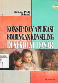 Konsep dan Apilkasi Bimbingan Konseling Untuk Sekolah Dasar