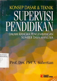 Konsep dasar & Teknik Supervisi Pendidikan Dalam rangka Pengembangan Sumber Daya manusia
