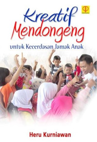 Kreatif mendongeng : untuk kecerdasan jamak anak