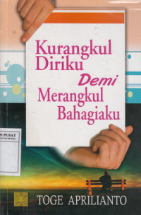 Kurangkul Diriku Demi Merangkul Bahagiaku