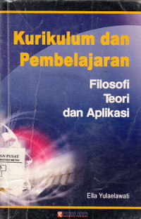 Kurikulum Dan Pembelajaran : Filosufi teori Dan Aplikasi