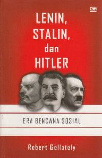 Lenin, Stalin and Hitler : The age of Social Catastrophe