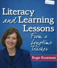 Literacy and learning lessons : from a longtime teacher