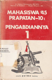 Mahasiswa 45 prapatan-10 : pengabdiannya 1