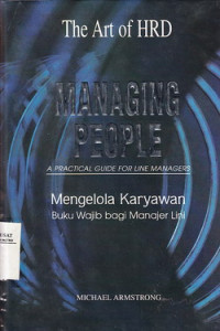 Managing People A Practical Guide for Line Managers, Mengelola Karyawan Buku Wajib Bagi Manajer Lini