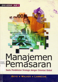Manajemen Pemasaran: Suatu Pendekatan Strategis dengan Orientasi Global