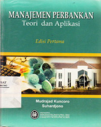 Manajemen Perbankan: Teori Dan Aplikasi